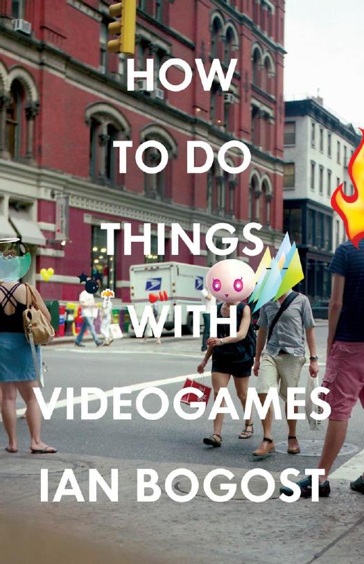 How to Do Things with Videogames