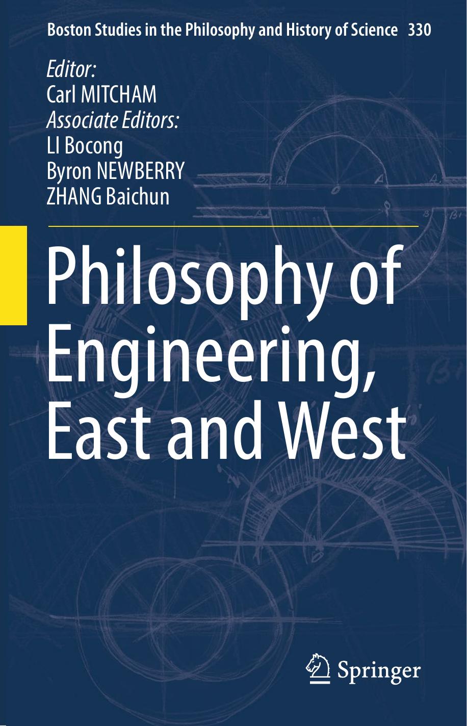 Philosophy of Engineering, East and West (Carl Mitcham, Bocong Li, Byron Newberry etc.) (Z-Library)