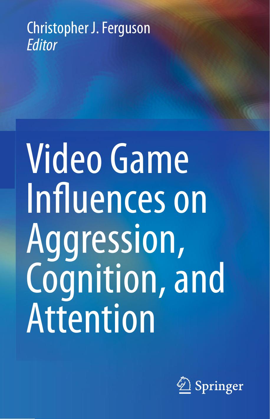 Video Game Influences on Aggression, Cogni