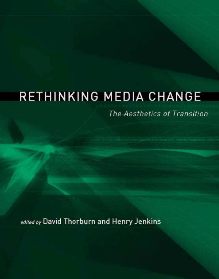 Rethinking Media Change The Aesthetics of