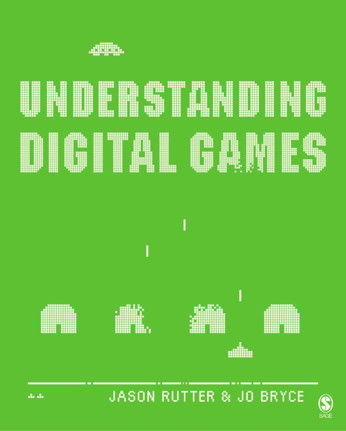 Understanding Digital Games